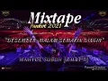 Download Lagu Mixtape Funkot || Desember - 2021 - Malam Semakin Dingin || BY || WAHYOE SUBUH [RMR1™]
