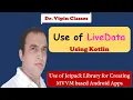 Android LiveData using Kotlin Jetpack Library Dr Vipin Classes