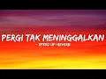 Download Lagu Pergi Tak Meninggalkan - Ekhsan (Speed up + Reverb)