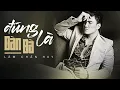 Lagu Đúng Là Đàn Bà - Lâm Chấn Huy | MV Official
