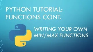 Python Tutorial 7 Functions Continued Max Min Functions