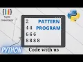 Even Number Pattern Programs in Python Python for Beginners Code Generator CG