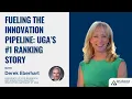 SE02E18 Fueling the Innovation Pipeline UGA s Ranking Story Derek Eberhart