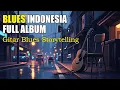 Download Lagu Blues Indonesia Full Album | Chill Slow Blues Santai \u0026 Melankolis | Gitar Blues Storytelling