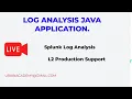Log analysis Java Production Support Splunk Log Analysis Real time