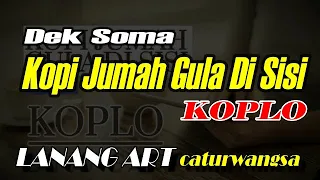kopi jumah gula di sisi koplo