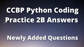 CCBP Python Coding Practice 2B Answers Python Coding Solutions CCBP Newly Added Python Questions