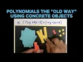 Learn Polynomials By Doing Using Manipulatives