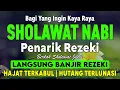 Download Lagu SHOLAWAT JIBRIL PENARIK REZEKI PALING KUAT DARI SEGALA ARAH, Sholawat Nabi Paling Merdu