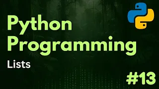 Lists Python Programming Ep 13