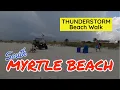 MYRTLE BEACH WEATHER JULY 2021 Warning Approaching Beach Thunderstorm No Swimming