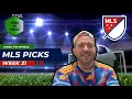MLS Predictions Picks and Parlays MLS Week 21 Picks