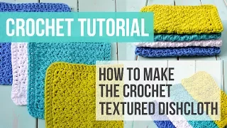 Crochet Textured Dishcloth Tutorial Crochet Washcloth Tutorial - Just Be Crafty