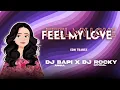 Download Lagu FEEL MY LOVE - DJ BAPI ANGUL X DJ ROCKY 