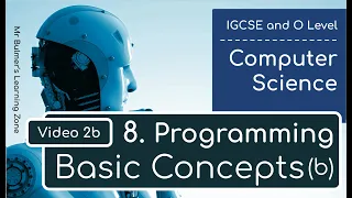 IGCSE Computer Science 2023-25 - Topic 8 Programming 2b