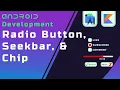 Radio Button SeekBar Chip - Beginner s Guide to Android App Development