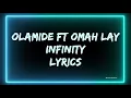 Olamide - Infinity Lyrics ft Omah Lay