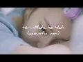 Download Lagu [FMV Korea] Hivi-Mata ke Hati(acoustic ver.)