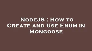 NodeJS How to Create and Use Enum in Mongoose