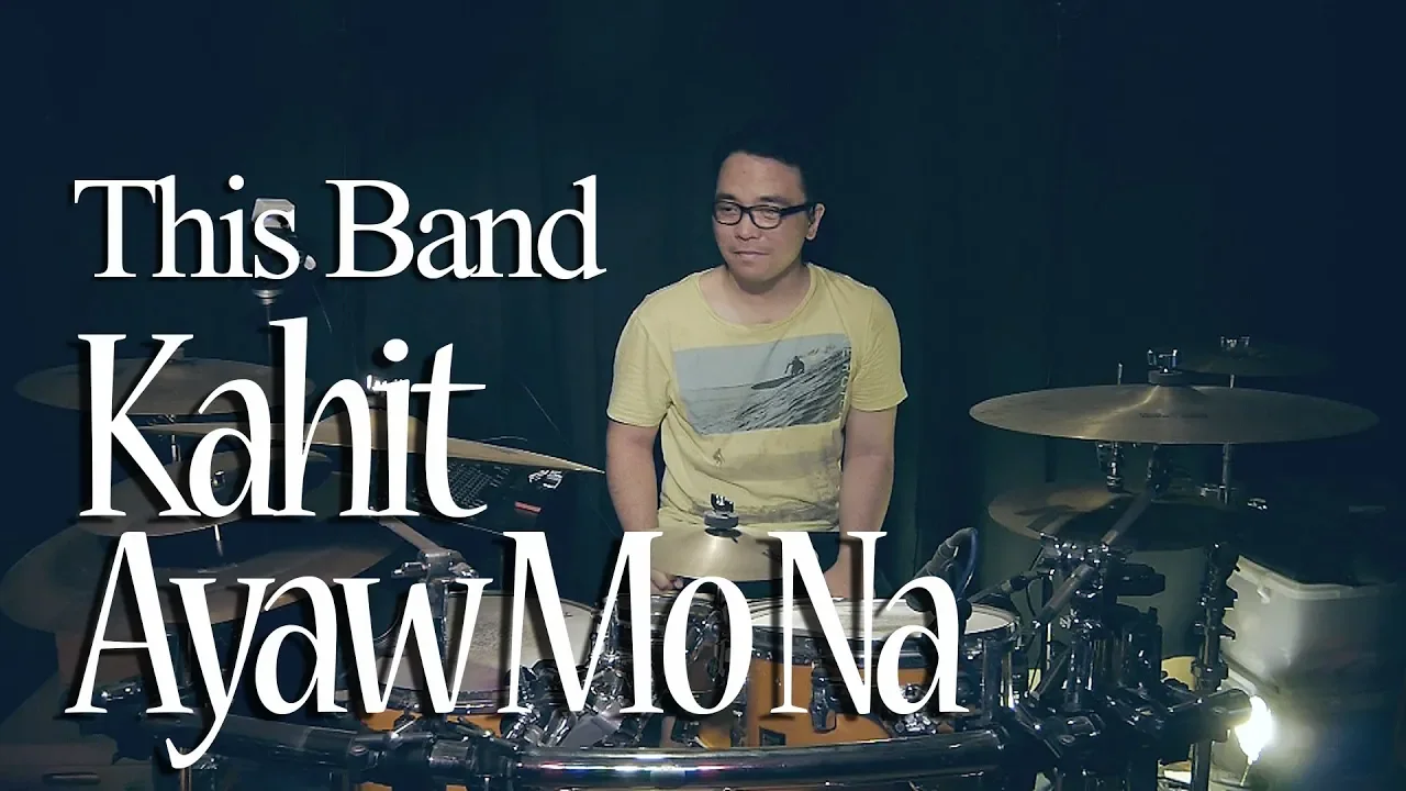 Kahit Ayaw Mo Na by This Band - Drum cover by Jesse Yabut