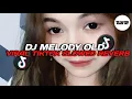 Download Lagu DJ MELODY OLD VIRAL TIKTOK SLOWED REVERB