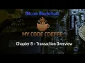 Chapter 8 - Bitcoin Transaction