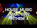 Download Lagu House Music Jadul 2002 - Anthem 4