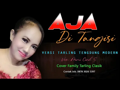 Download MP3 AJA DITANGISI voc  Mimi Cicih ~ TARLING TENGDUNG TERBARU dari Family Tarling Clasik