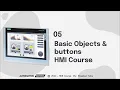 HMI Course 05 Basic objects buttons part 1