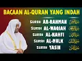 Lagu Murottal Al-Quran Merdu | Surah Ar Rahman, Al Waqiah, Al Mulk, Al Kahfi \u0026 Ya Sin by Mukhtar Al Hajj