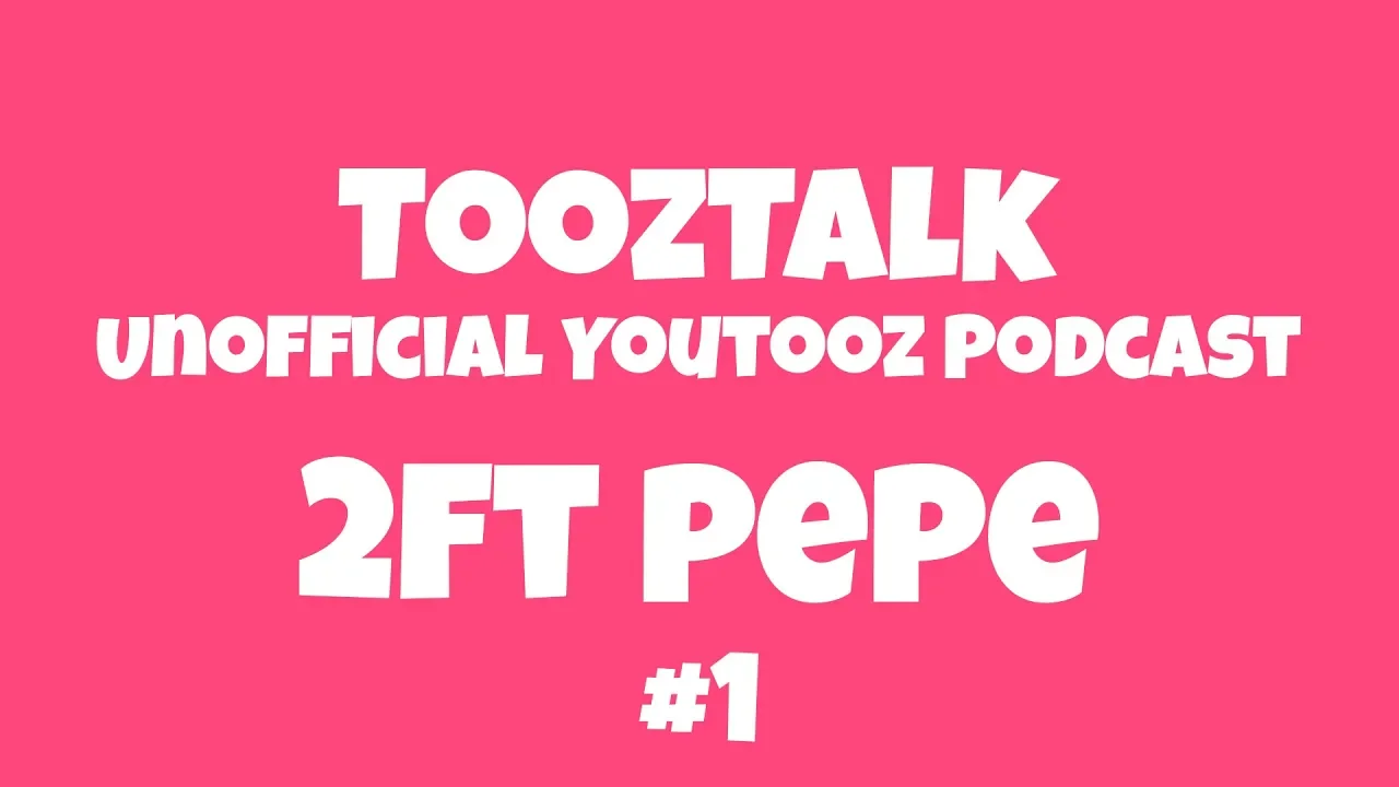 ToozTalk: 2ft Pepe and More #1