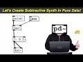 Subtractive Synth Pure Data Tutorial