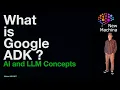 What is Google ADK Agent Development Kit