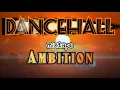 Dancehall mix 2021 / Dancehall mixtape Ambition - Yaksta (Bush lawd)