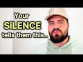 Download Lagu Your SiLENCE tells them this..