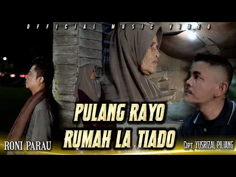 Download MP3 PULANG RAYO RUMAH LA TIADO | RONI PARAU (Offiicial Music Video)