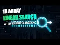 Lecture 1D Array and Linear Search with example