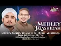 Download Lagu MEDLEY YA KHOIRU MAULUD | NURUL MUSTHOFA | WULIDAL HUDA | HABIB ABDULLAH  DAN HABIB HANIF ALATHAS