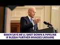 Download Lagu Biden says he'll shut down Nord Stream 2 pipeline if Russia further invades Ukraine