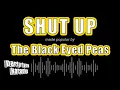 Lagu The Black Eyed Peas - Shut Up (Karaoke Version)