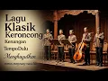Download Lagu Lagu kenangan keroncong klasik menghadirkan suasana tempo doeloe yang menenangkan perasaan hati