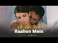 Download Lagu Ek Din Teri Raahon (Lofi Remix) | Arnik | Pritam | Lofi Bollywood Songs | Indian Lofi \u0026 Chill |