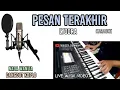 Download Lagu PESAN TERAKHIR LYODRA KARAOKE KOPLO NADA WANITA