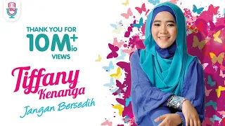 tiffany kenanga jangan bersedih official music video 