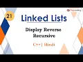 Display Reverse Recursive Module Linked Lists In Hindi C - 21
