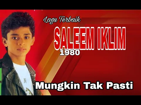 Download MP3 MUNGKIN TAK PASTI Saleem Iklim 1980