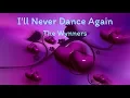 Download Lagu I'll never dance again