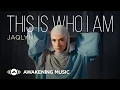 Lagu Jaqlyn - This Is Who I Am (Official Music Video)