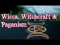 Wicca Witchcraft Paganism What Do These Terms Actually Mean