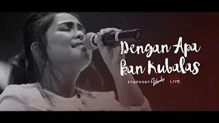 dengan apa kan kubalas official music video
